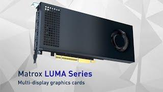 Matrox LUMA Series – Multi-Display Graphics Cards