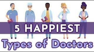 5 Happiest Types of Doctors by Specialty