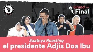 GRAND FINALE ROASTING EL PRESIDENTE ADJIS DOA IBU StandUp Indo Bandung vs StandUp Indo Jakbar - SLB