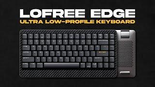 Lofree Edge Review - Thocky Low Profile Keyboard