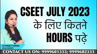 CSEET July 2023 How to Prepare I Study time Table July 2023 I CSEET Best CS Coaching in  Laxminagar