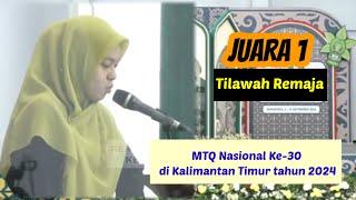 Juara 1 Tilawah Remaja Putri MTQ Nasional Ke-30 di Kalimantan Timur tahun 2024 Kaltim