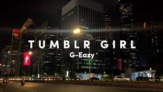 G-Eazy - Tumblr Girl - Ending part Lyric Video Slowed&Reverb