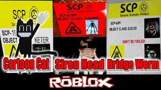 SCP - Cartoon Cat Siren Head & Bridge Worm By 049_Plauge Roblox