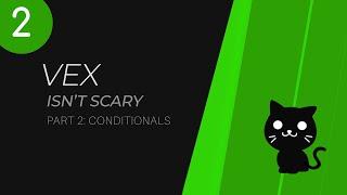 VEX Isnt Scary - Part 2 Conditionals