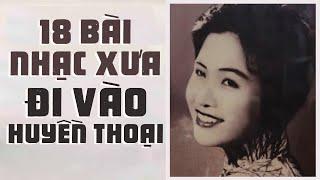 18 Bài Nhạc Xưa Bất Hủ Đi Vào Huyền Thoại - Nhạc Vàng Xưa Tuyển Chọn Càng Nghe Càng Thấy Hay