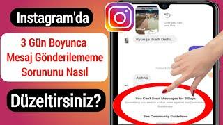 Instagramda 3 Gün Mesaj Gönderilememe Sorunu Nasıl Düzeltilir  3 gündür mesaj gönderilemiyor