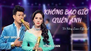 Official MV Không Bao Giờ Quên Anh  Huy Sang - Hồng Loan