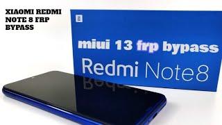 REDMI NOTE 8 Last Update - All XiaomiRedmi Miui 13 FRP Bypass Android 1112 Without PC2022