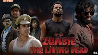 ZOMBIE  The Living Dead  EP-02 Round2hell  R2h   UP KA CHORA 878 