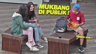 MUKBANG DI PUBLIK - NYAMAR JADI TANBOY KUN  PART 2