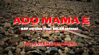 Aduh Mama E Ada Cowo Baju Hitam  Rap Version  - Lirik + Terjemahan