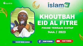 KHOUTBAH EID AL FITRE - IMAM MOR KEBE -  KORITE 1444-2023