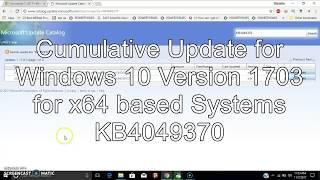 Cumulative Update for Windows 10 Version 1703 for x64-based Systems KB4049370