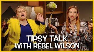 Tipsy Talk with Rebel Wilson