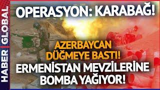 Azerbaycan Karabağ Operasyonu Başlattı Azerbaycan Ermeni Mevzilerini Bombalıyor