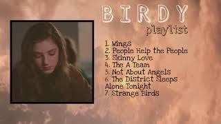 birdy playlist  sad songs to cry to