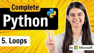 Lecture 5  Loops in Python  While & For Loops  Python Full Course