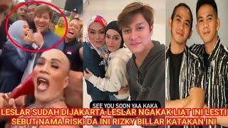 LESLAR SUDAH DIJAKARTA LESLAR NGAKAK LIAT INI LESTI SEBUT NAMA RISKI DA INI RIZKY BILLAR KATAKAN INI