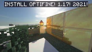 How to install Optifine in 1 17 Minecraft 2021