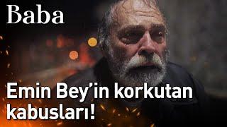 Baba 1. Bölüm - Emin Beyin Korkutan Kabusları