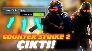 Counter Strike 2 Çıktı Herkes Oynayabilir