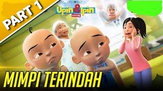 Upin & Ipin Musim 15 - Episode 1 Full Mimpi Terindah  Upin Ipin Terbaru 2022