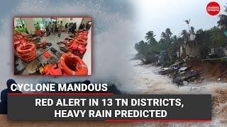 Cyclone Mandous Red alert in 13 TN districts heavy rain predicted flights cancelled in Chennai