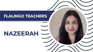 Reach your goal with private online English Classes with Nazeerah one of the greatTutors on Flalingo