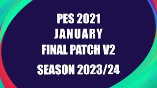 PES 2021 FINAL UPDATE PATCH JANUARY 2024 V2 SEASON 20232024  PS4  PS5  PC 