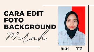 Cara Edit Foto Background Merah atau Biru Ukuran 4x6 di HP Android Canva Remini Remove Background