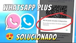 Whatsapp Plus No Vincula? Solución  Whatsapp Plus Ultima versión  NUEVO Método de VINCULACIÓN 