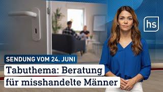 Tabuthema Beratung für misshandelte Männer  hessenschau vom 24.06.2024