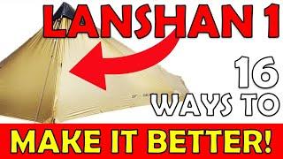 Lanshan 1 backpacking tents - try these 16 modifications