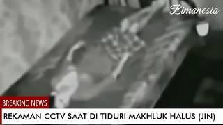 Serem banget  Rekaman  CCTV saat ditiduri Makhluk Halus Jin