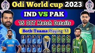 IND VS PAK ODI WORLD CUP 2023 india vs pak odi world cup 2023 IND VS PAK Match Details Playing 11