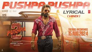 PUSHPA PUSHPA Lyrical-Pushpa 2 The Rule  Allu Arjun Sukumar Rashmika MikaNakash Fahadh FDSP