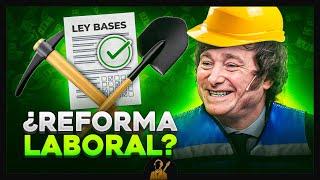 Reforma Laboral de Milei  ¿Qué cambios introduce la Ley Bases en el mundo del Trabajo?