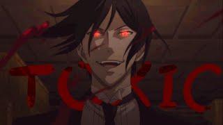 Sebastian Michaelis – TOXIC  AMV