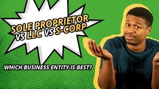 Sole Proprietor vs LLC vs S Corp Which Entity is BEST for Business Taxes?