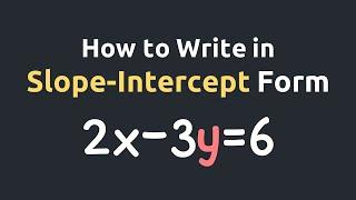 How do you write 2x-3y=6 in slope-intercept form?