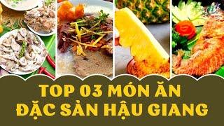 TOP 03 MÓN ĂN ĐẶC SẢN HẬU GIANG KHÔNG THỂ BỎ LỠ