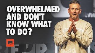 Overwhelmed and Dont Know What to Do?  Pastor Shawn Johnson Sermon  Red Rocks Church