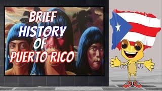 Brief History of Puerto Rico