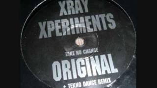 Take No Chance - Xray Xperiments