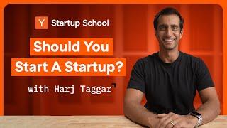 Should You Start A Startup?  Startup School