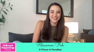 INTERVIEW Actress RHIANNON FISH from A Prince in Paradise Great American Family