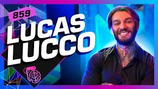 LUCAS LUCCO - Inteligência Ltda. Podcast #859