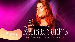 Renata Santos  Ressureição e Vida Clipe Oficial