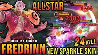 24 Kills No Death Sparkle Fredrinn New ALLSTAR Skin - Build Top 1 Global Fredrinn  MLBB